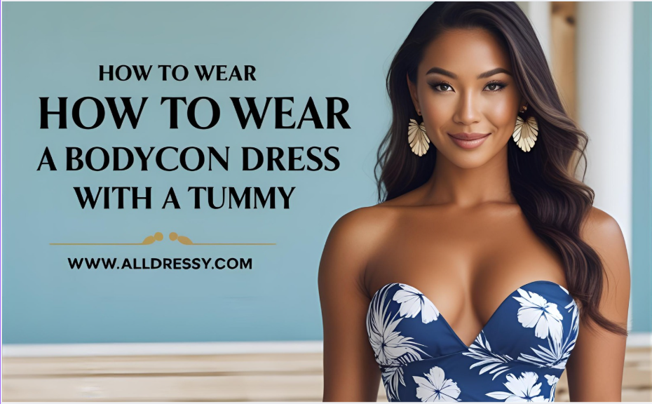 How to Wear a Bodycon Dress with a Tummy
