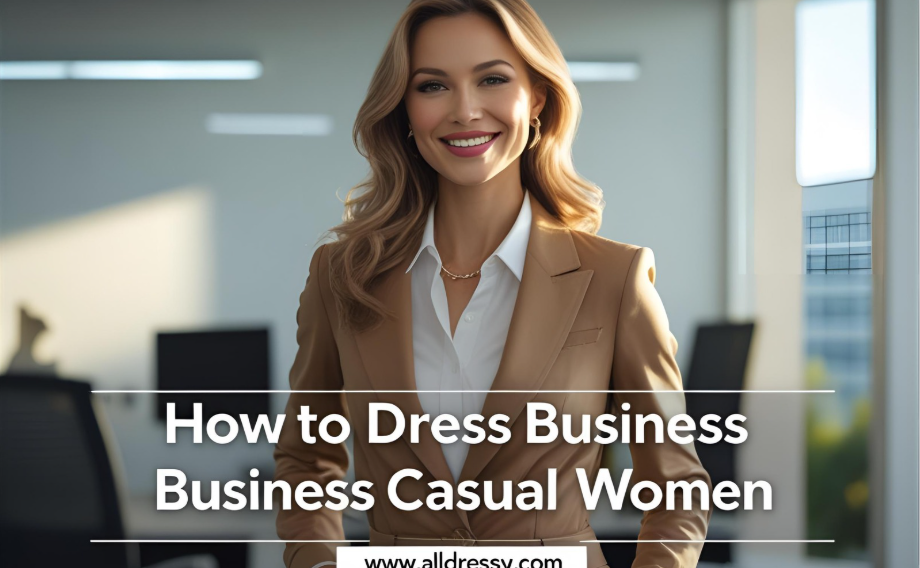 How to Dress Business Casual Women