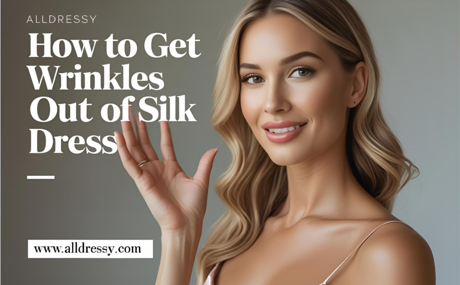 How to Get Wrinkles Out of Silk Dress