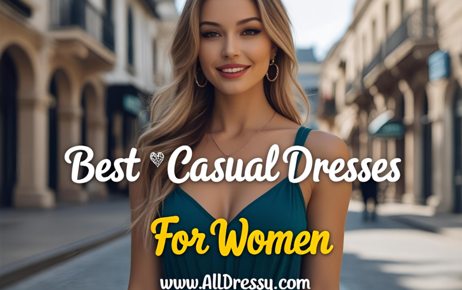 Best Casual Dresses for Women