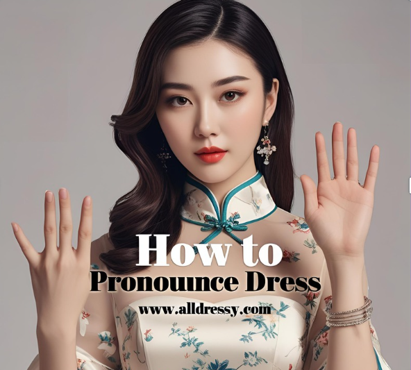 How to Pronounce Dress