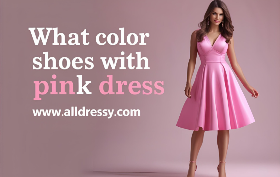 What Color Shoes with Pink Dress