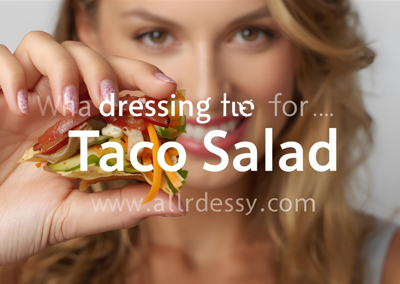 What Dressing for Taco Salad