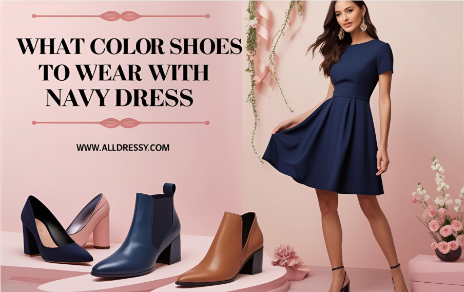 What Color Shoes to Wear with Navy Dress