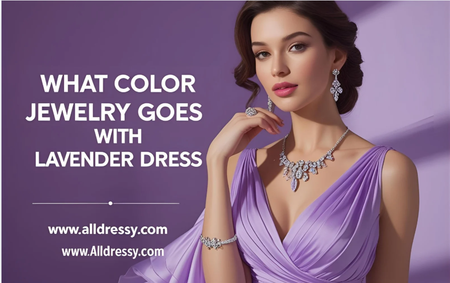 What Color Jewelry Goes with Lavender Dress