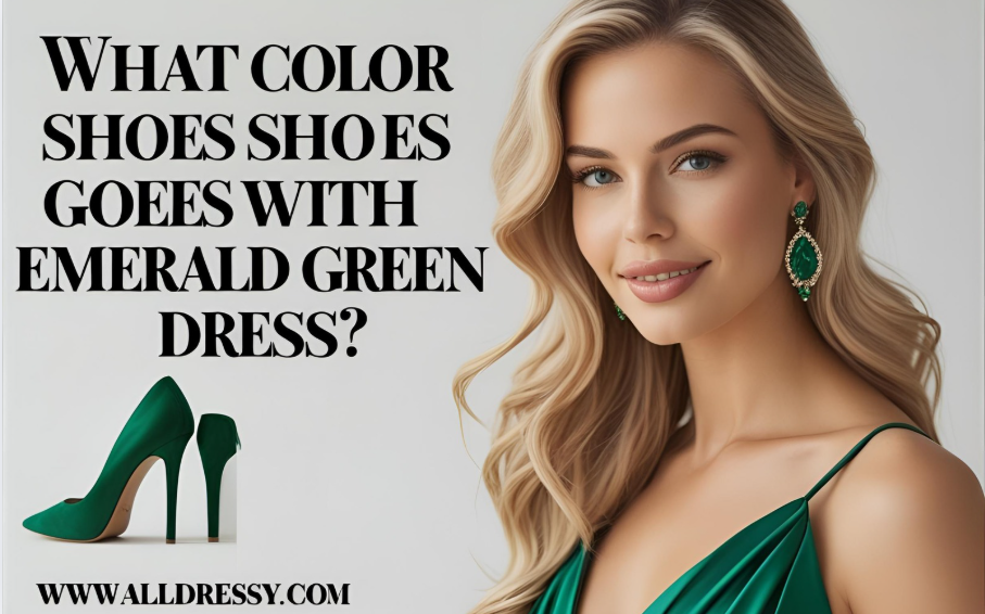 What Color Shoes Goes with Emerald Green Dress