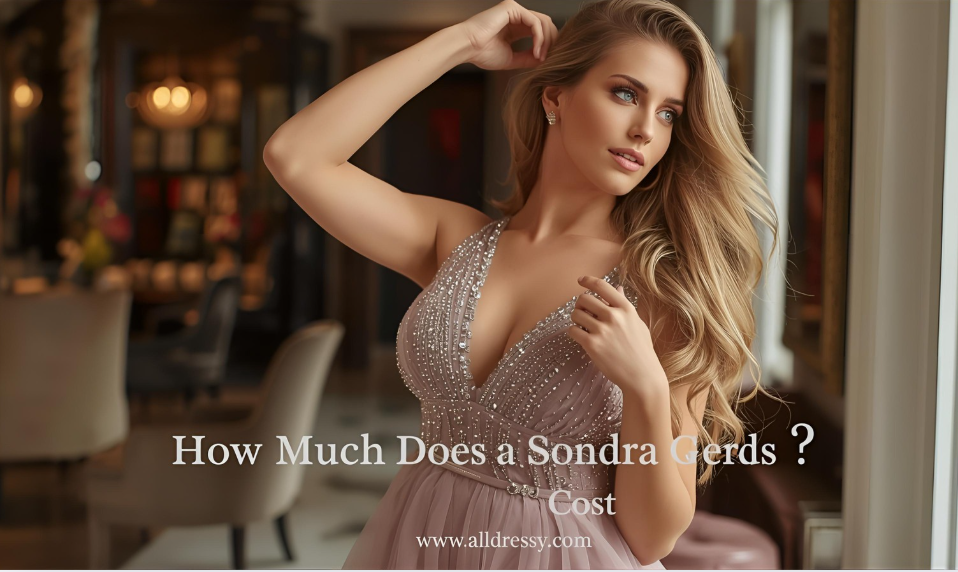 How Much Does a Sondra Celli Dress Cost