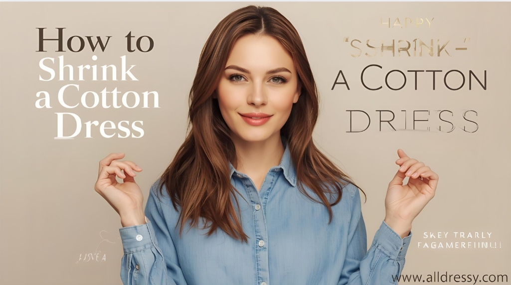 How to Shrink a Cotton Dress