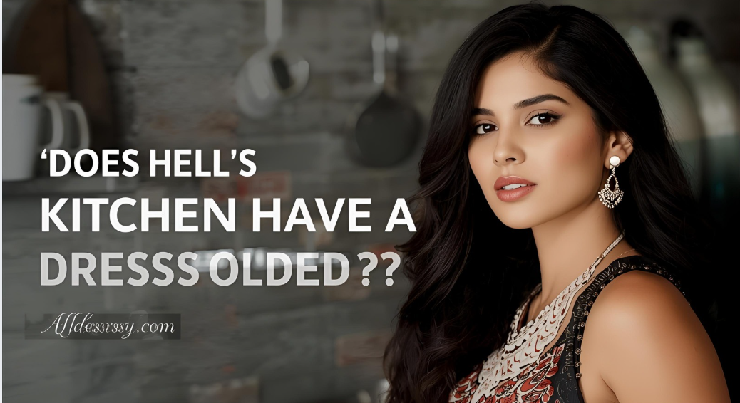 Does Hell's Kitchen Have a Dress Code