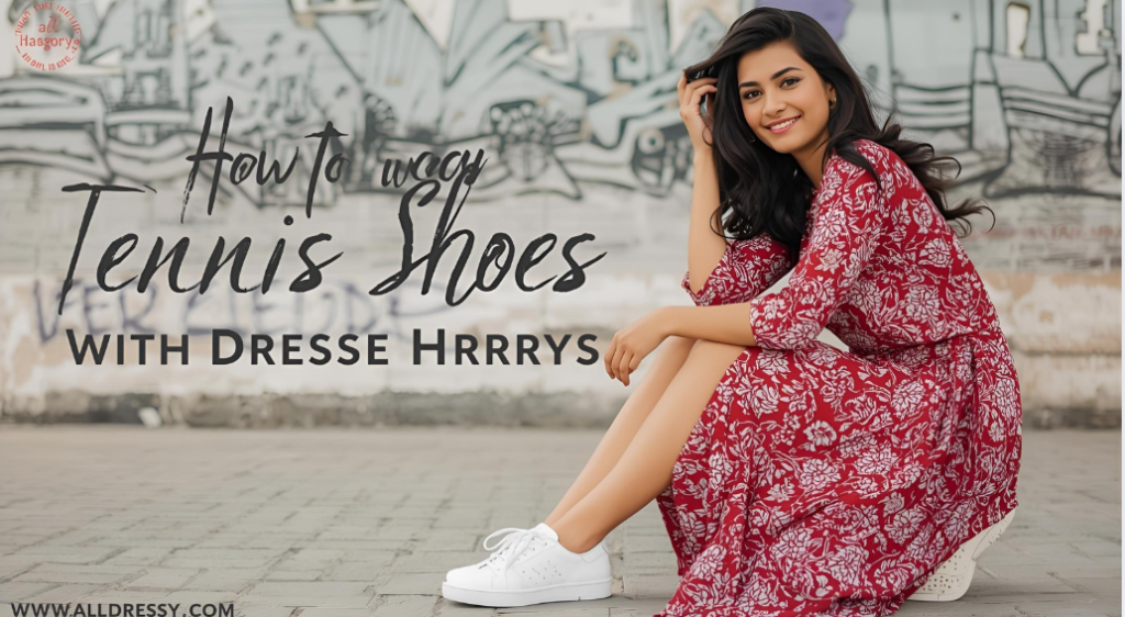 How to Wear Tennis Shoes with Dresses
