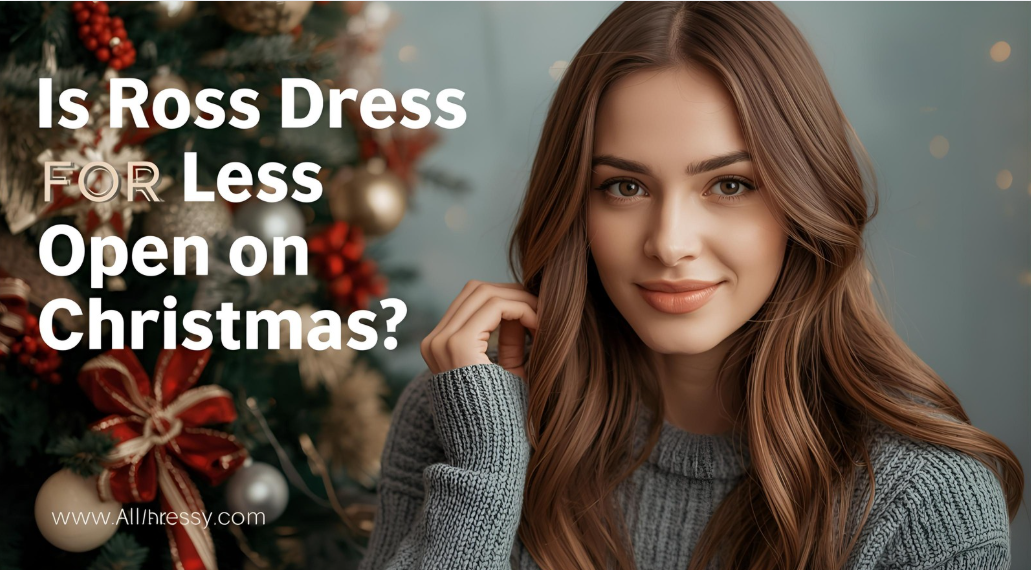 Is Ross Dress for Less Open on Christmas