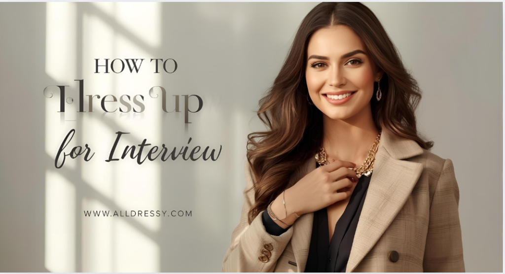 How to Dress Up for an Interview