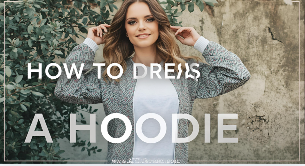 How to Dress Up a Hoodie