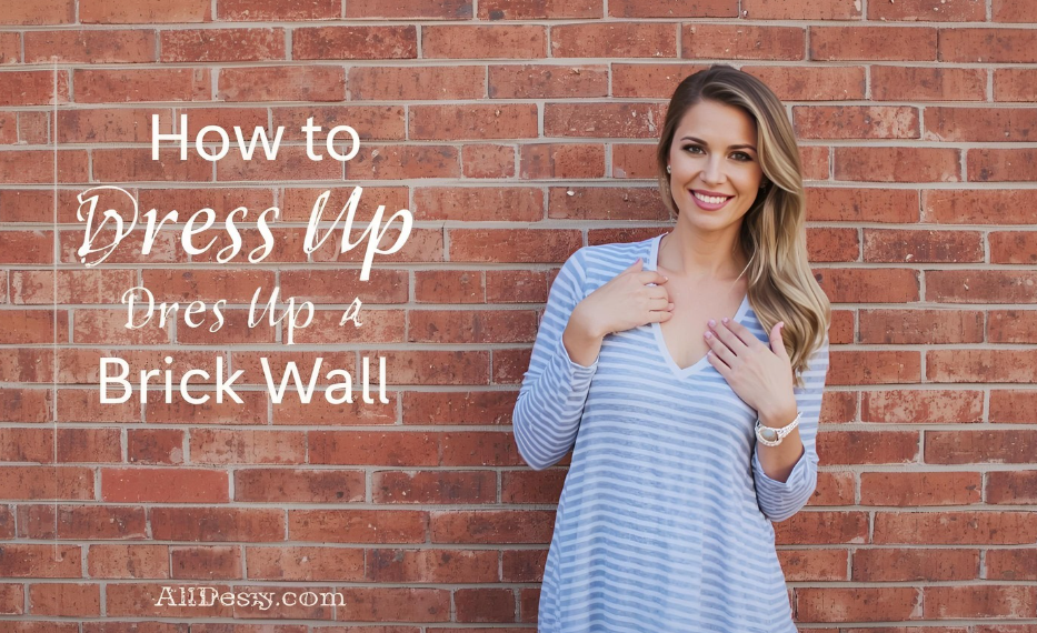 How to Dress Up a Brick Wall