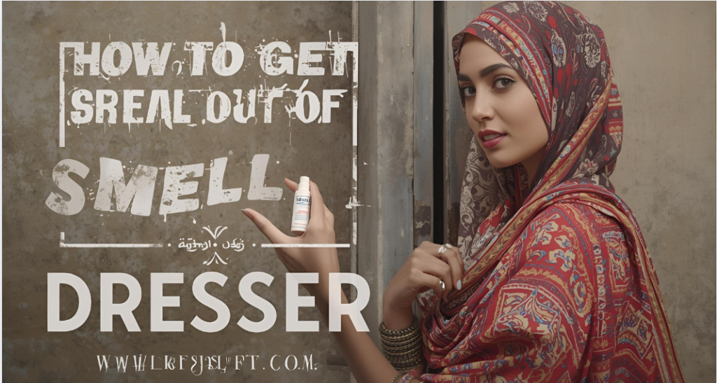 How to Get Smell Out of Dresser