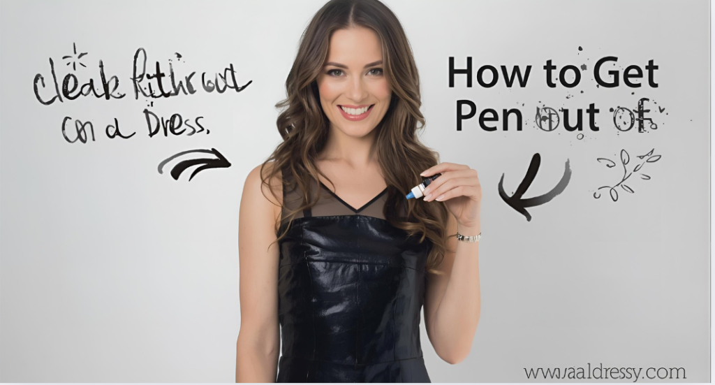 How to Get Pen Out of a Dress