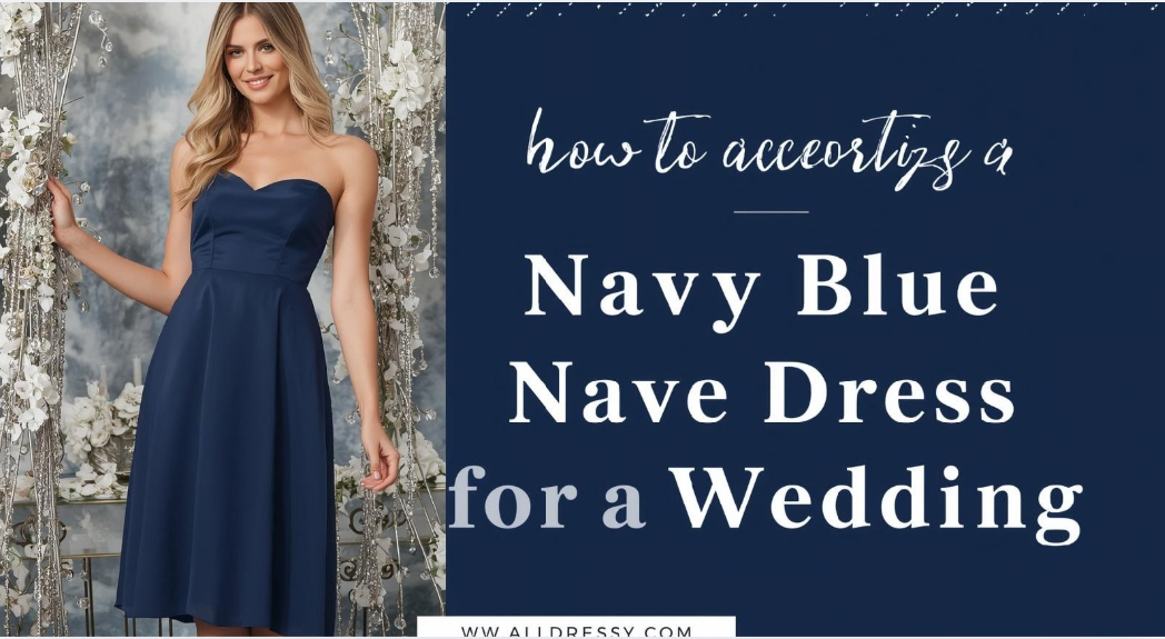How to Accessorize a Navy Blue Dress for a Wedding