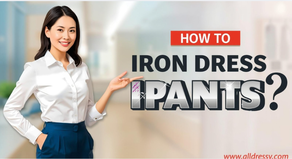 How to Iron Dress Pants?