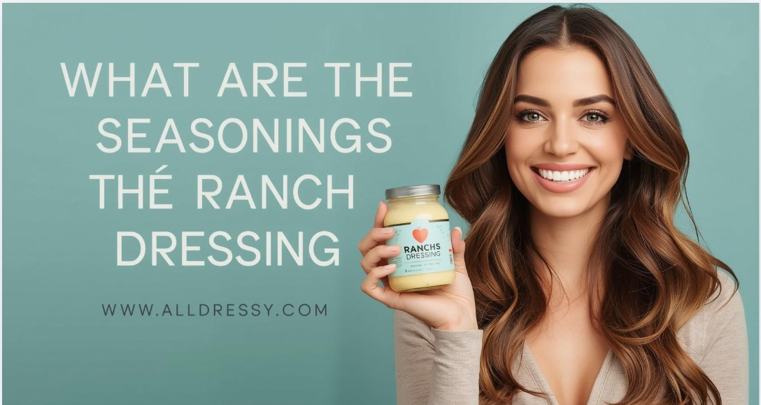 What Are the Seasonings in Ranch Dressing