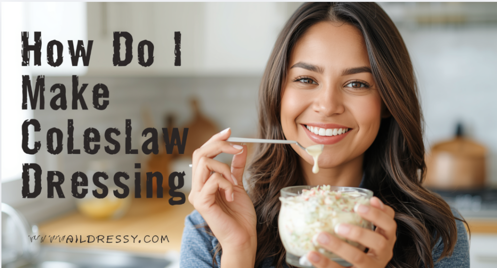 How Do I Make Coleslaw Dressing?