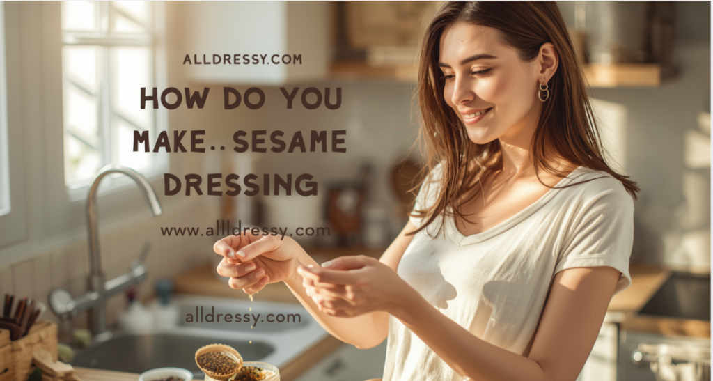 How Do You Make Sesame Dressing