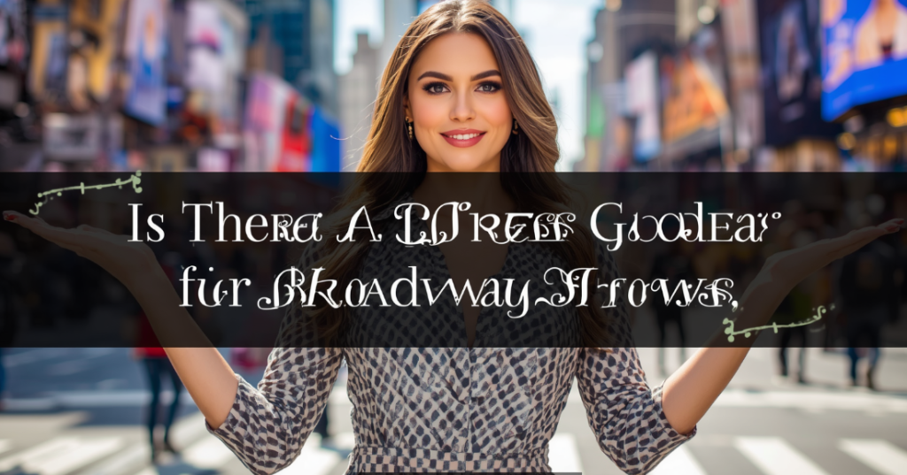 Is There a Dress Code for Broadway Shows